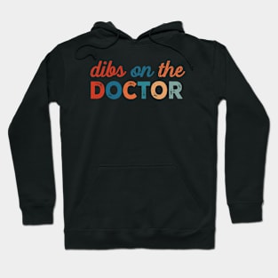 Dibs on the doctor Hoodie